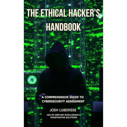 The Ethical Hacker's Handbook (Written by Josh Luberisse) episode artwork