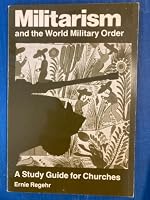 Militarism and the World Military Order B000Y121DO Book Cover