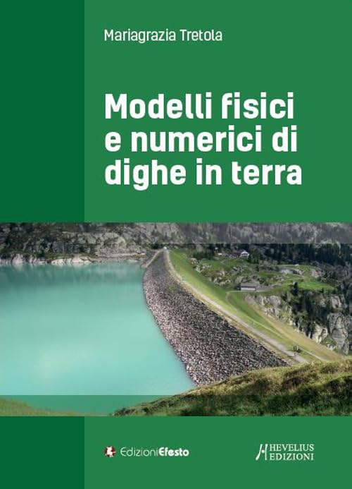 Modelli fisici e numerici di dighe in terr