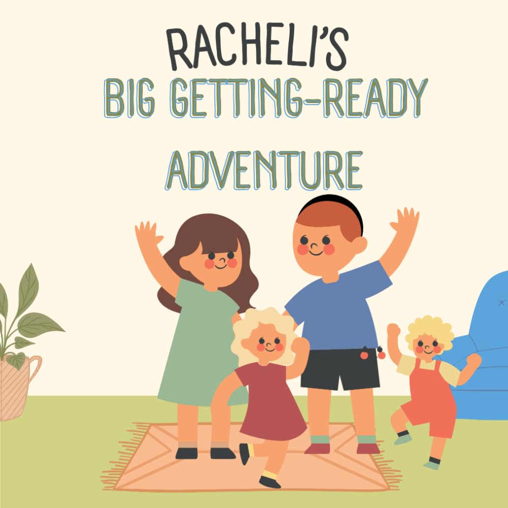 Rachelis Big Getting Ready Adventure