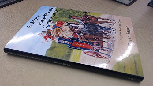 A more expeditious conveyance: the story of the royal m…