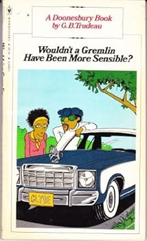 Paperback Wouldn't a Gremlin Have Been More Sensible? by G. B. Trudeau (1-Aug-1975) Paperback Book