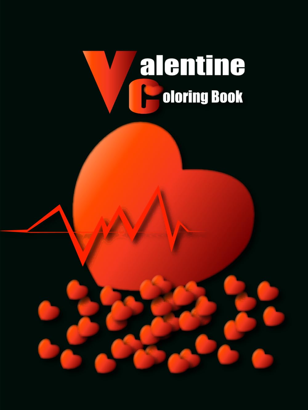 Valentine Coloring Book: Cute Designs Coloring Book: Sweet Hearts Simple for both Adults and Kids.