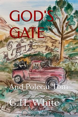 GOD'S GATE: And Polecat Tom