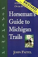 Horseman's Guide to Michigan Trails Revised 0965027619 Book Cover