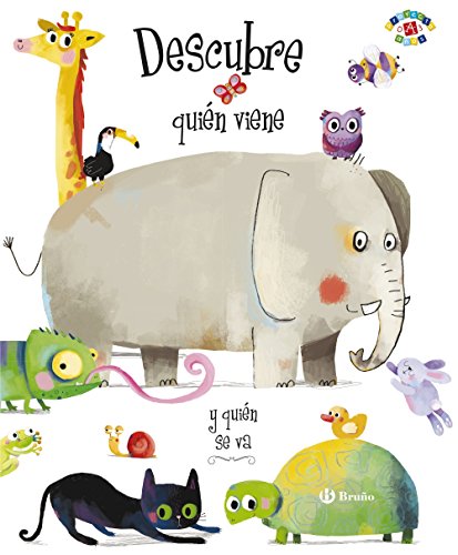 Descubre quién viene y quién se va (Castellano - A PARTIR DE 0 AÑOS - PROYECTO DE 0 A 3 AÑOS - Libros lógicos)
