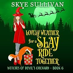 Lovely Weather for a Slay Ride Together Audiolibro Por Skye Sullivan arte de portada