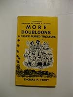More Doubloons Other Buried Treasure: A Continuing Collection of Legends & Locations (SIGNED) B001HE02EC Book Cover