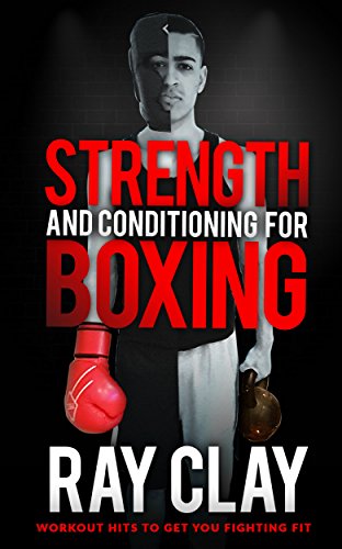 Strength and Conditioning for Boxing: Workout Hits to get you