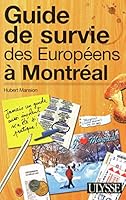 GUIDE DE SURVIE DES EUROPÉENS A MONTRÉAL 2894649029 Book Cover