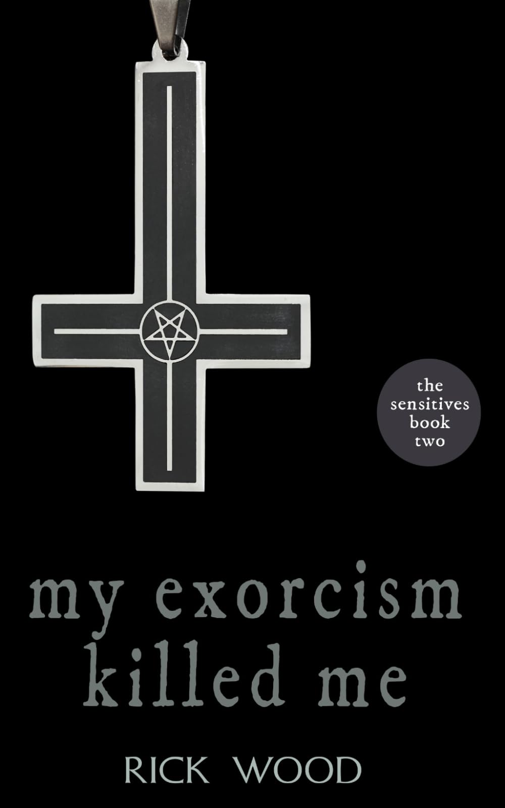 My Exorcism Killed Me (The Sensitives)