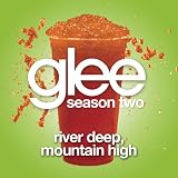 River Deep, Mountain High (Glee Cast Version)