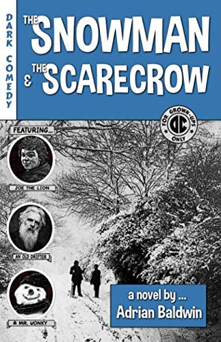 The Snowman and the Scarecrow: (another dark comedy for grown-ups) Paperback – 15 Jun. 2018