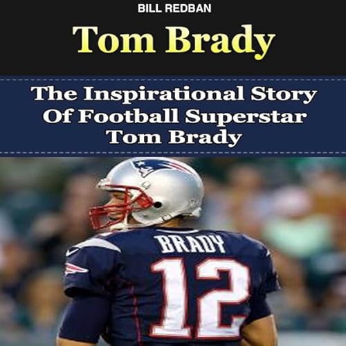 Tom Brady Audiolibro Por Bill Redban arte de portada