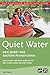 Quiet Water New Jersey and Eastern Pennsylvania: AMC's Canoe and Kayak Guide to the Best Ponds, Lakes, and Easy Rivers