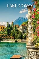 Lake Como: Lake Como travel notebook journal, 100 pages, includes Italian proverbs, a perfect Italian gift or to write your own Lake Como travel guide. B0991FG6MM Book Cover