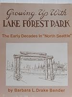 Growing Up With Lake Forest Park 093911609X Book Cover