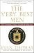 The Very Best Men: The Daring Early Years of the CIA