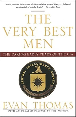The Very Best Men: The Early Years of the CIA