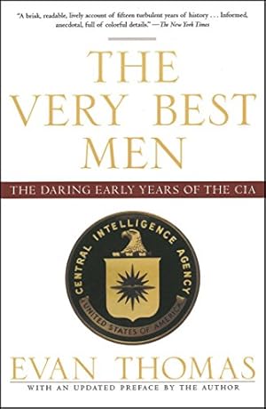 The Very Best Men: The Daring Early Years of the CIA