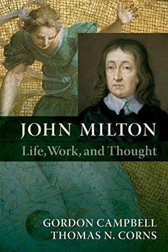 OXFORD UNIVERSITY PRESS John Milton: Life, Work, and Thought