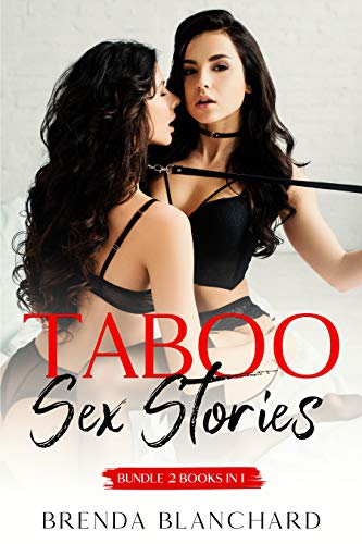 Taboo Sex Stories: Bundle 2 Books in 1 - Achieve Your Erotic Desires with  These Explicit Short Adventures: Bicurious, Lesbians, MILFs, Cuckold, FFM  Menage, BDSM and More (Filthy Desires Book 4) -
