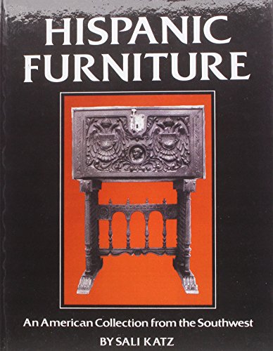 Hispanic Furniture: An American Collection from the Southwest