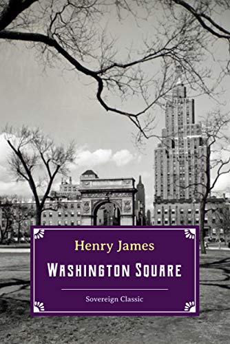 Télécharger Washington Square (World Classics) (English Edition) Gratuit