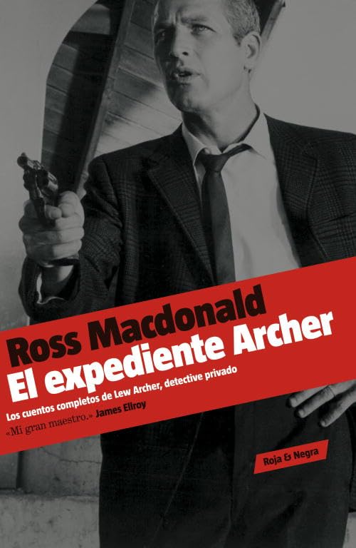 El expediente Archer: Los cuentos completos de Lew Archer, detective privado (Roja y negra)