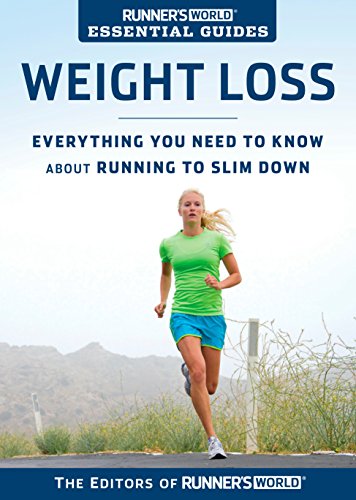 Runner's World Essential Guides: Weight Loss: Everything You Need to Know about Running to Slim Down