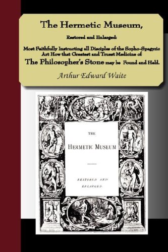 Buy The Hermetic Museum, Restored and Enlarged: Most Faithfully Instructing All Disciples of the Sopho-Spagyric Art How That Greatest and Truest Medicine of the Philosopher's Stone May Be Found and Held. — BookShops.in