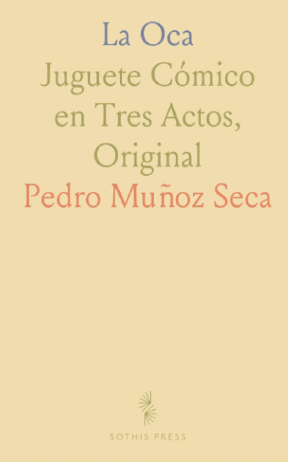 La Oca: Juguete Cómico en Tres Actos, Original