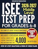  ISEE Middle Level Test Prep for Grades 6-8: The Complete Guide to Build Confidence and Achieve Top Scores  Includes 4000+ Q&A, 10 Full Tests, Step-by-Step ... & Week-by-Week Plans (English Edition)
