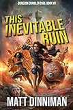 This Inevitable Ruin: Dungeon Crawler Carl Book 7