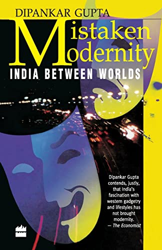 Mistaken Modernity: India Between Worlds