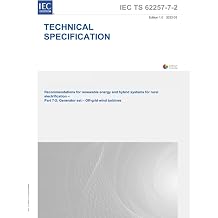 IEC/TS 62257-7-2 Ed. 1.0 en2022, First Edition Recommendations for renewable energy and hybrid systems for rural electrification - Part 7-2 Generator set - Off-grid wind turbines