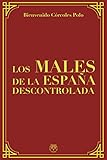  Los males de la España descontrolada