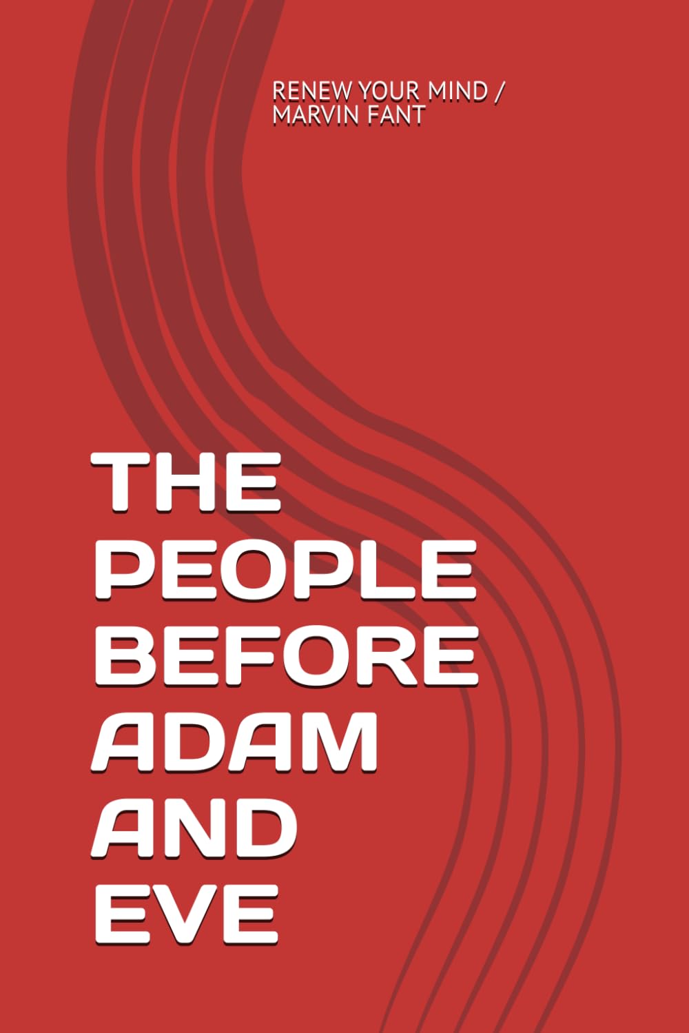 THE PEOPLE BEFORE ADAM AND EVE
