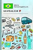 brasilien amazonas reisetipps  Brasilien Mein Reisetagebuch: Kinder Reise Aktivitätsbuch zum Ausfüllen, Eintragen, Malen, Einkleben A5 - Ferien unterwegs Tagebuch zum Selberschreiben - Urlaubstagebuch Journal für Mädchen, Jungen
