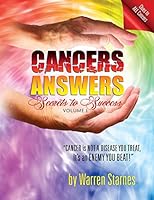Cancers Answers, Secrets to Success 0990674649 Book Cover