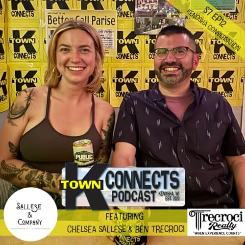 Kenosha Conversation w/Chelsea Sallese and Ben Trecroci