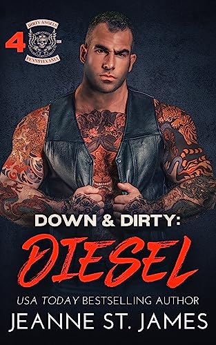 Down & Dirty: Diesel (Dirty Angels MC® Series Book 4)