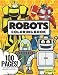 Robots Coloring Book, 100 Pages: Coloring Book for Boys, Ages 4-10, Different Robot Designs for Boys