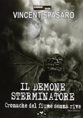 Il demone sterminatore. Cronache del fiume senza rive Il demone sterminatore. Cronache del fiume senza rive