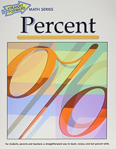 Percent (Advanced Straight Forward Math Series)