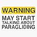 Warning May Start Talking About Paragliding Vinyl Sticker Waterproof Bumper Sticker Laptop Window 5