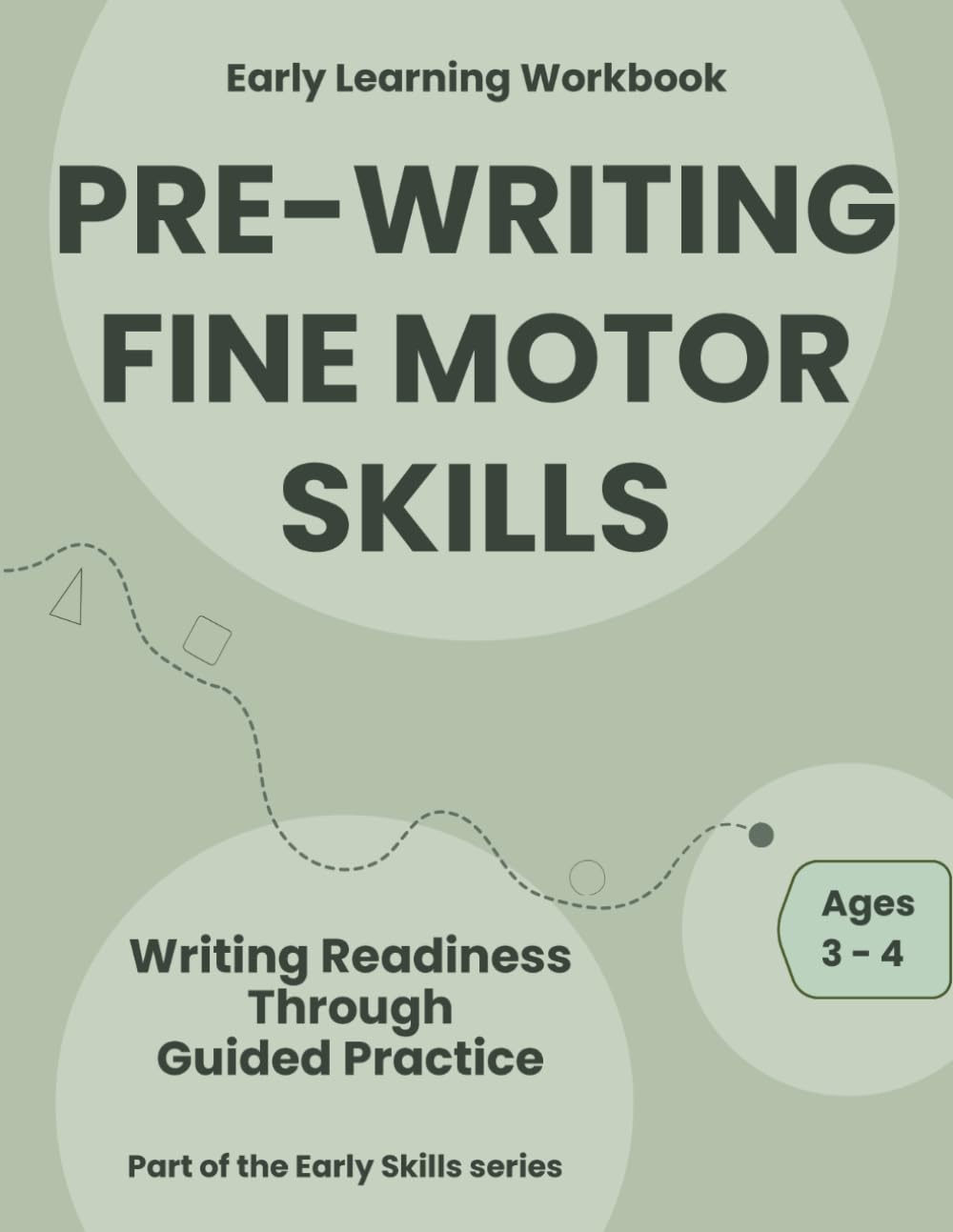 Pre-Writing Fine Motor Skills: Writing Readiness Through Guided Practice (Early Skills Series)