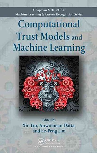 [(Computational Trust Models and Machine Learning)] [Edited by Xin Liu ] published on (November, 2014)