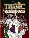 Titanic Coloring Book: Titanic Adult Coloring Books For Women And Men