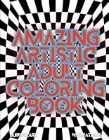 Amazing Artistic Adult Coloring Book: [Explicit Language] B0F5QG4D13 Book Cover
